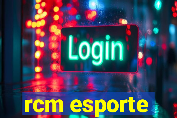 rcm esporte